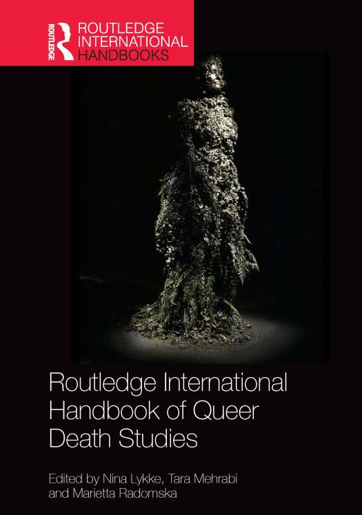 The cover of the Routledge International Handbook of Queer Death Studies